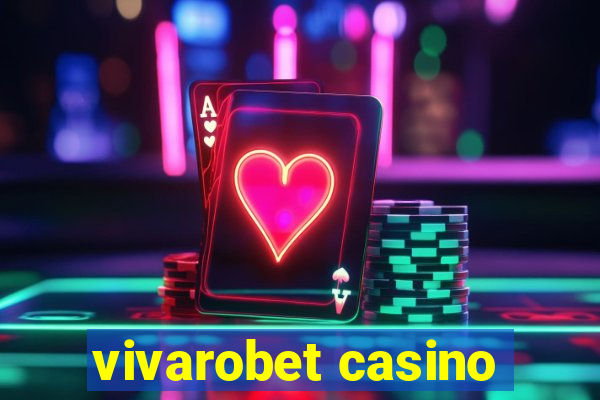 vivarobet casino