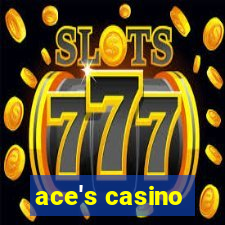 ace's casino