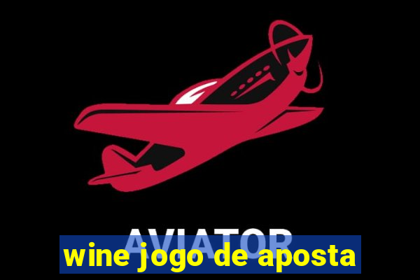 wine jogo de aposta