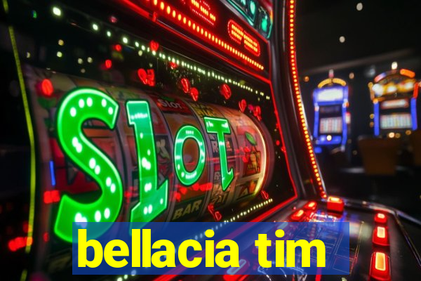 bellacia tim