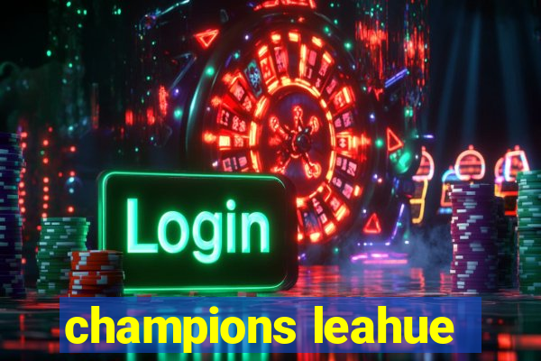 champions leahue