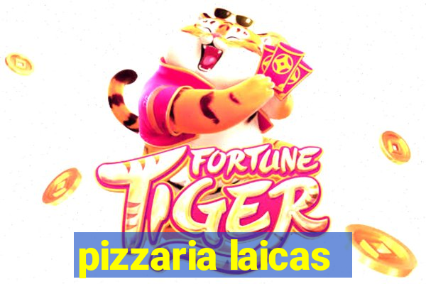 pizzaria laicas