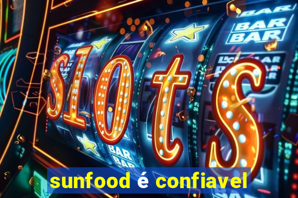 sunfood é confiavel