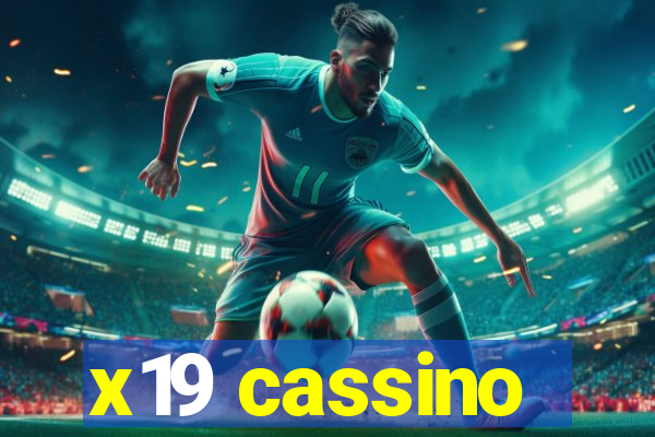 x19 cassino