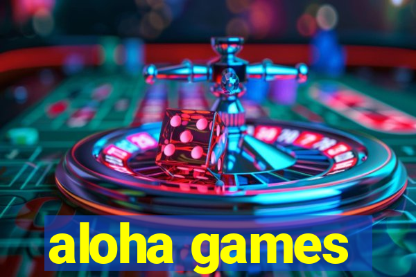 aloha games