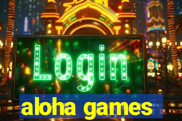 aloha games