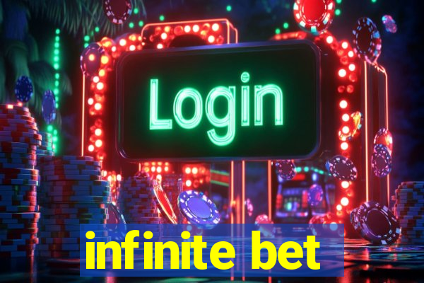 infinite bet