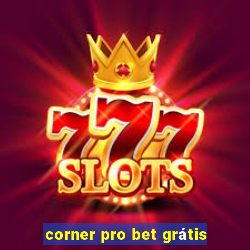 corner pro bet grátis