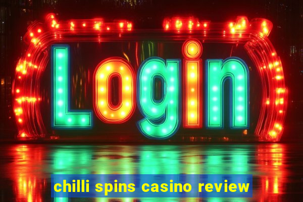 chilli spins casino review