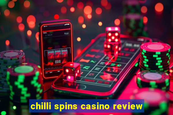 chilli spins casino review