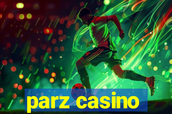 parz casino