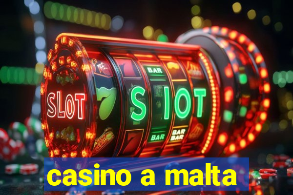 casino a malta