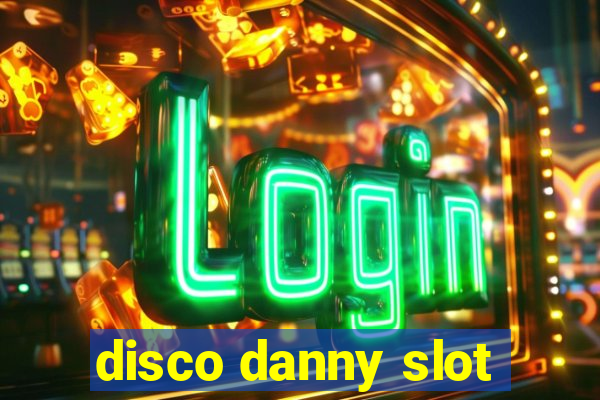 disco danny slot