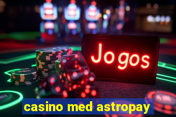 casino med astropay