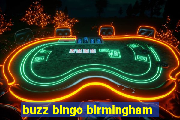 buzz bingo birmingham