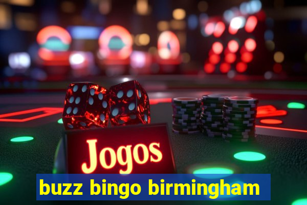 buzz bingo birmingham