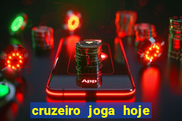 cruzeiro joga hoje ou amanhã