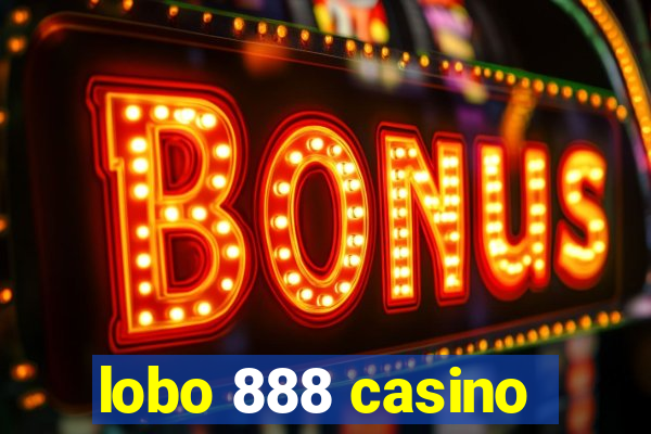 lobo 888 casino