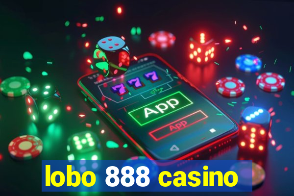 lobo 888 casino