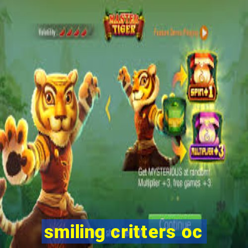 smiling critters oc