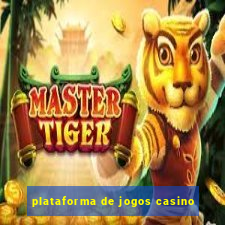 plataforma de jogos casino