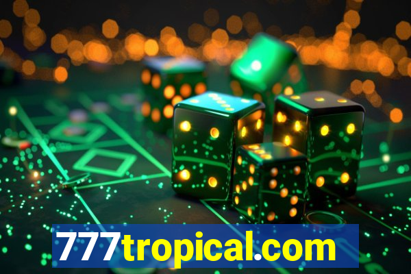 777tropical.com