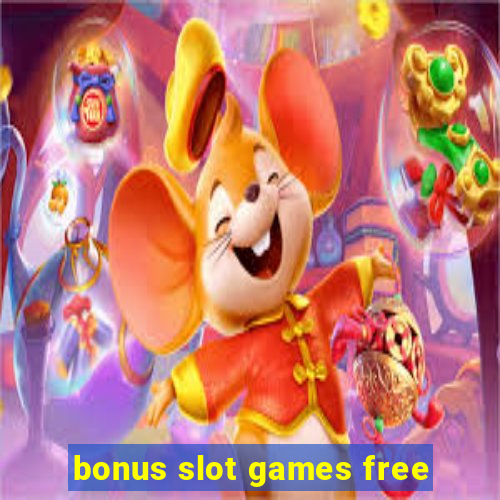 bonus slot games free