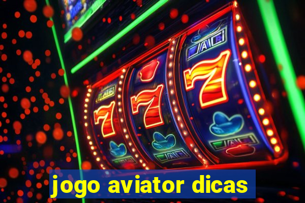 jogo aviator dicas