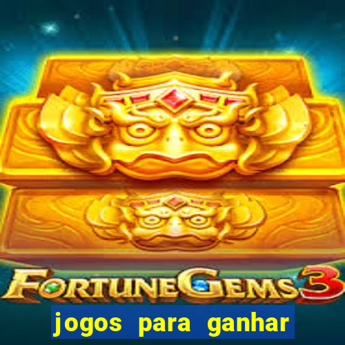 jogos para ganhar dinheiro na blaze