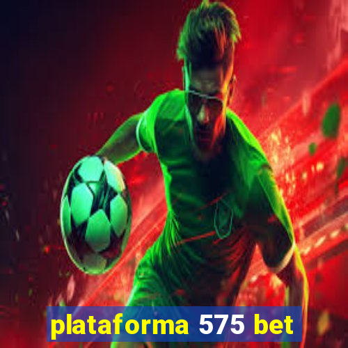 plataforma 575 bet