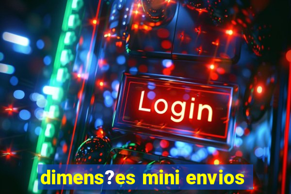 dimens?es mini envios