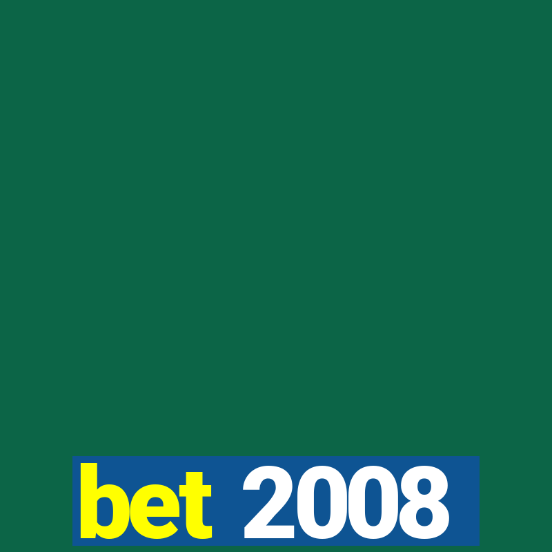 bet 2008