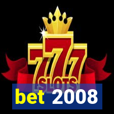 bet 2008