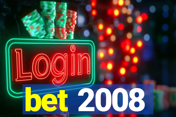 bet 2008