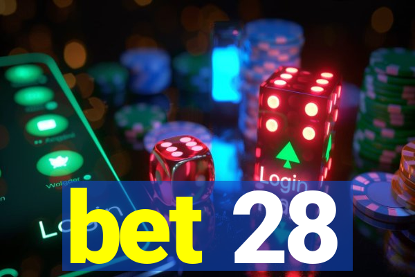 bet 28