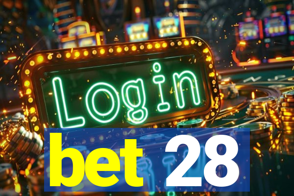 bet 28