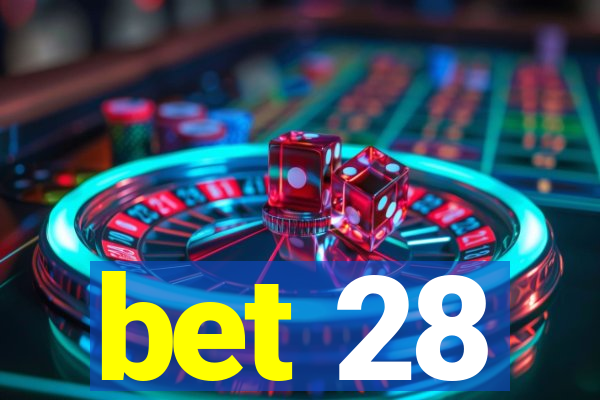 bet 28