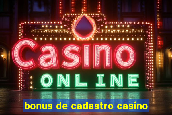 bonus de cadastro casino