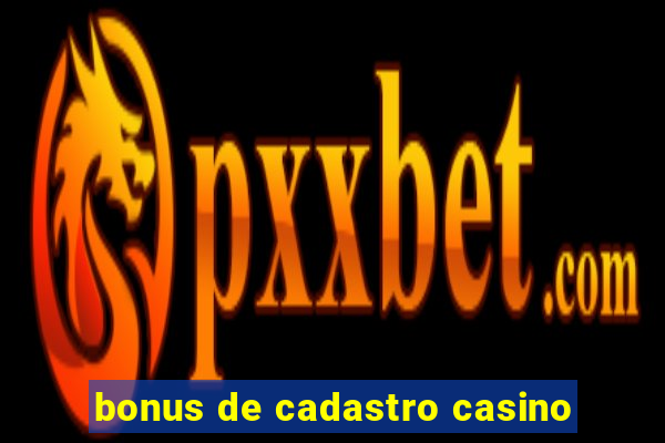 bonus de cadastro casino