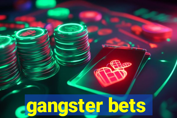 gangster bets