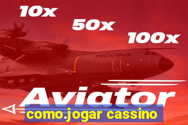 como.jogar cassino