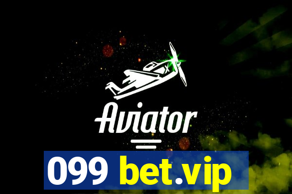 099 bet.vip