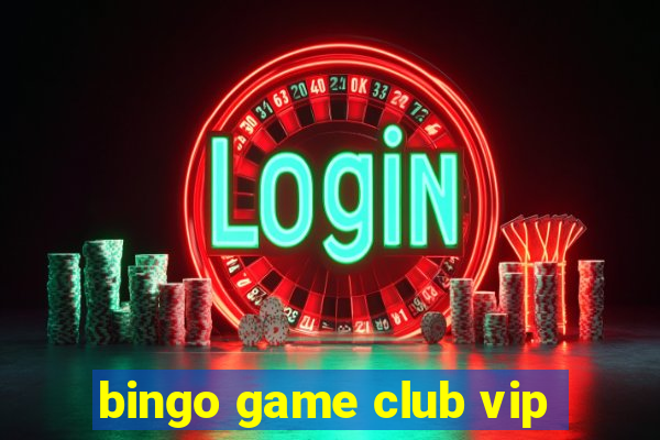 bingo game club vip