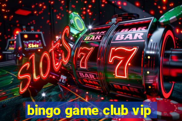 bingo game club vip