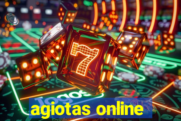 agiotas online