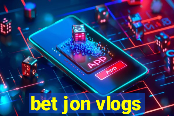 bet jon vlogs