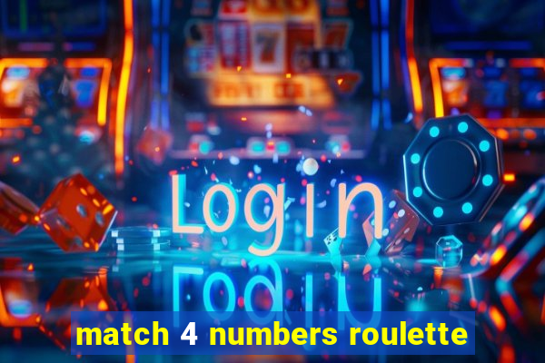 match 4 numbers roulette