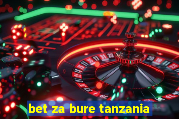 bet za bure tanzania