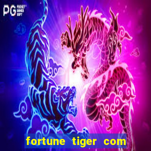 fortune tiger com bonus no cadastro