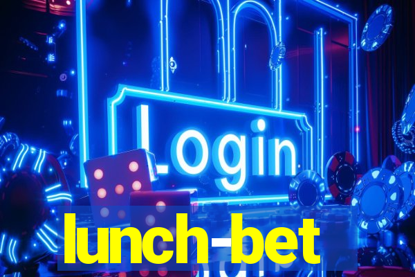 lunch-bet